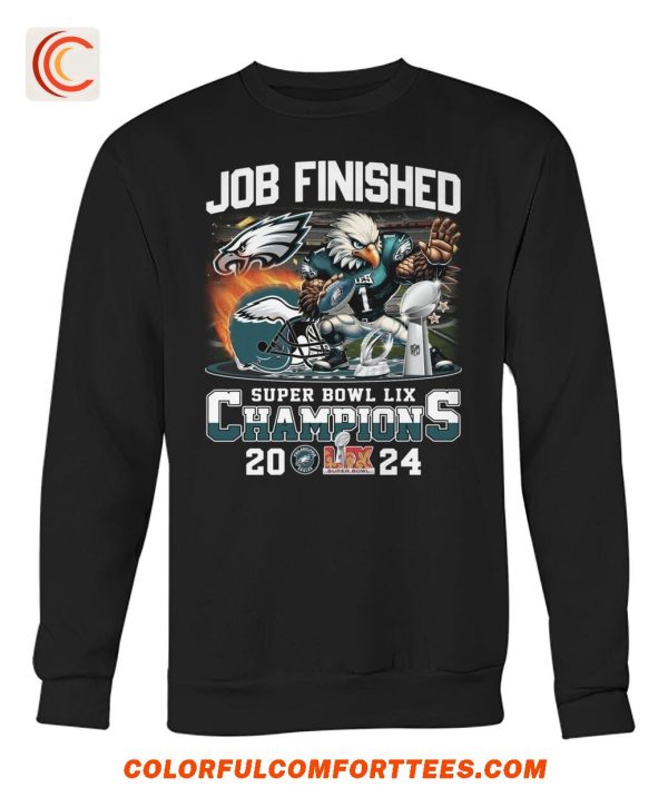 Job Finished Super Bowl Lix Champions 2024 Philadelphia Eagles T-Shirt