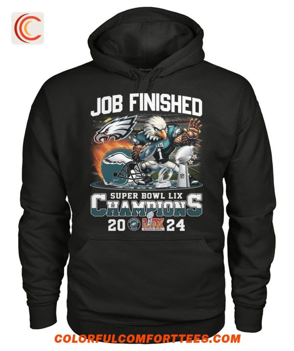 Job Finished Super Bowl Lix Champions 2024 Philadelphia Eagles T-Shirt