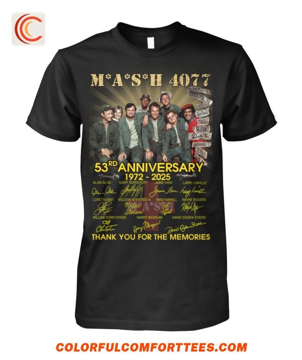 Mash 4077 53rd Anniversary 1972-2025 Thank You For The Memories T-Shirt